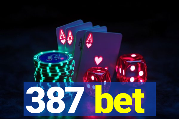 387 bet